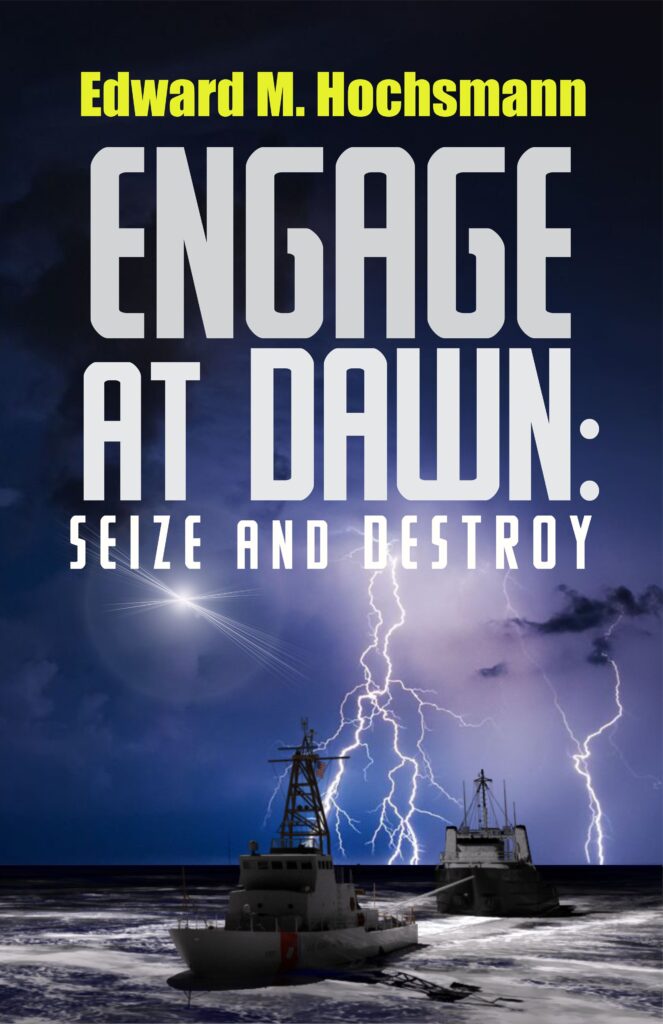 Cover image for the novel Engage at Dawn: Seize and Destroy